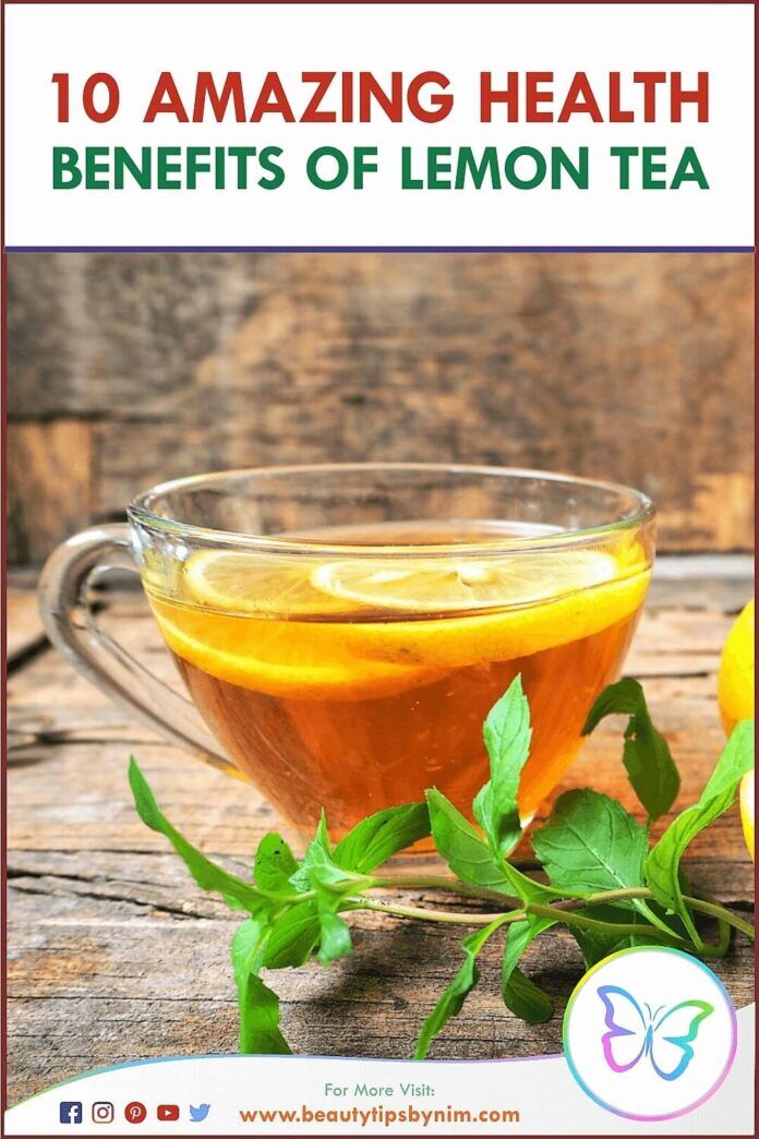 Top 10 Amazing Health Benefits Of Lemon Tea - Beauty Tips By Nim